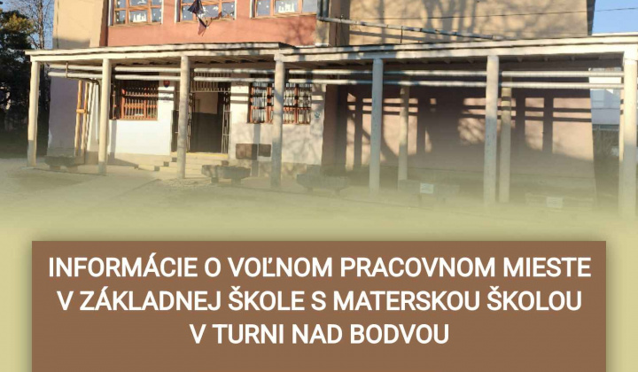 Fotka - Informácie o voľnom pracovnom mieste v Základnej škole s materskou školou v Turni nad Bodvou / Tájékoztató a Tornai Alapiskola és Óvoda állásajánlatáról