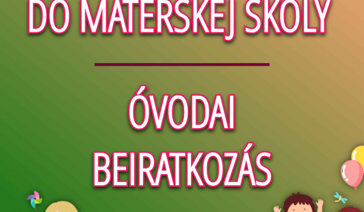 Fotka - Zápis do materskej školy / Óvodai beiratkozás