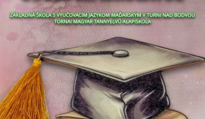 Fotka - Rozlúčka so školou – Základná škola s vyučovacím jazykom maďarským v Turni nad Bodvou / 25. jún 2025 // Búcsú az iskolától – Tornai Magyar Tannyelvű Alapiskola / 2025. június 25.