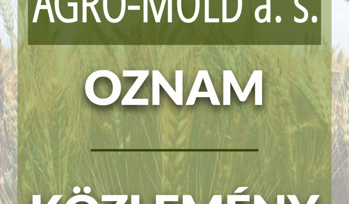 Fotka - AGRO-MOLD a.s. oznam / AGRO-MOLD a.s. közlemény