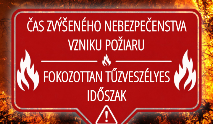 Fotka - Čas zvýšeného nebezpečenstva vzniku požiaru/Fokozottan tűzveszélyes időszak